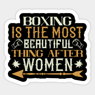 Boxing is the most beautiful thing after women Sticker